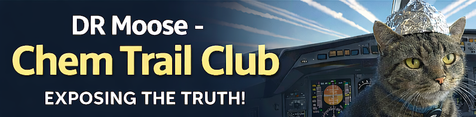 Dr Moose Chem Trail Club